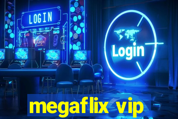 megaflix vip